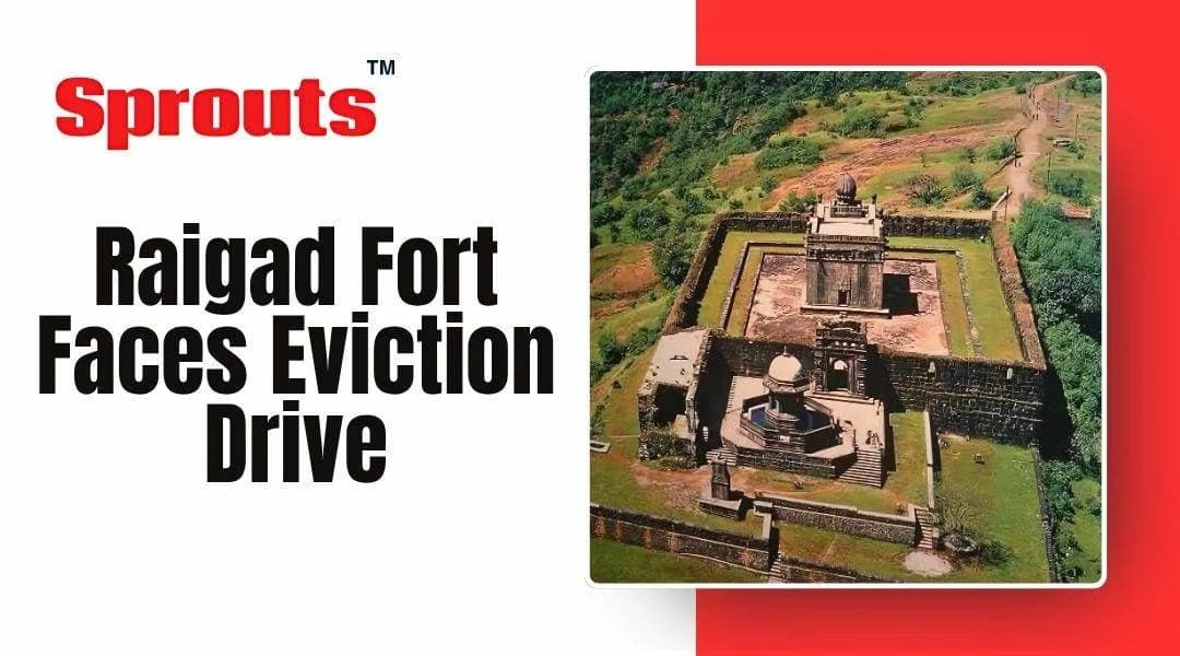Raigad Fort Served Evictions Notice: 80 Structures Face May 30 Deadline.